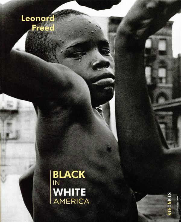 Couverture du livre Black In White America - Leonard Freed