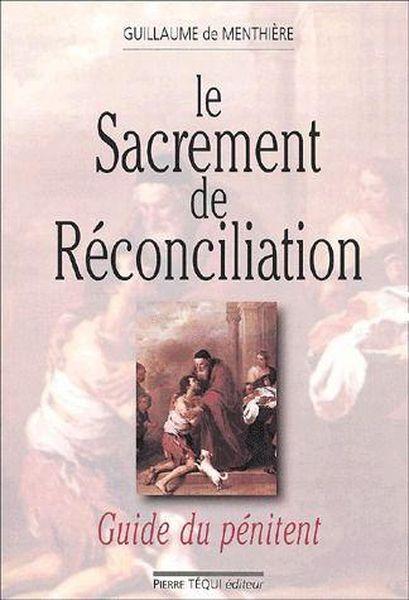Le sacrement de reconciliation ; guide du penitent