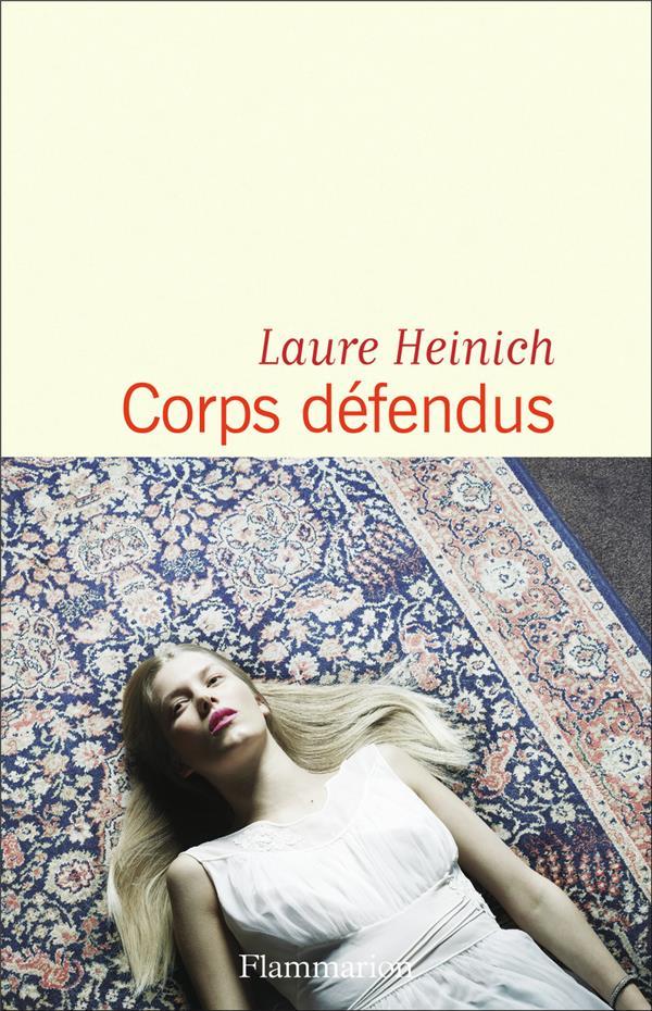 Corps défendus  - Laure Heinich  