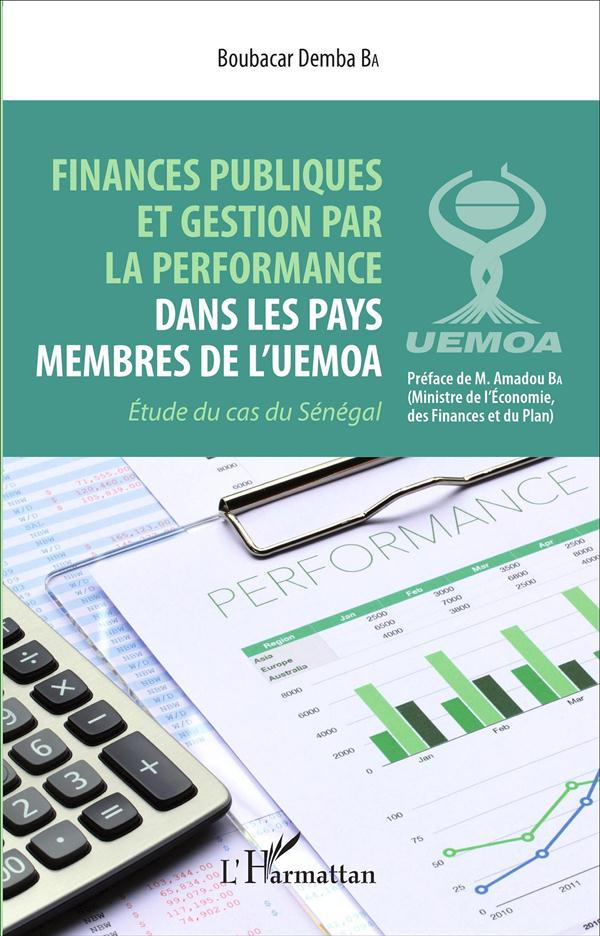 Finances publiques et gestion par la performance dans les pays membres de lUEMOA, étude du cas du Sé