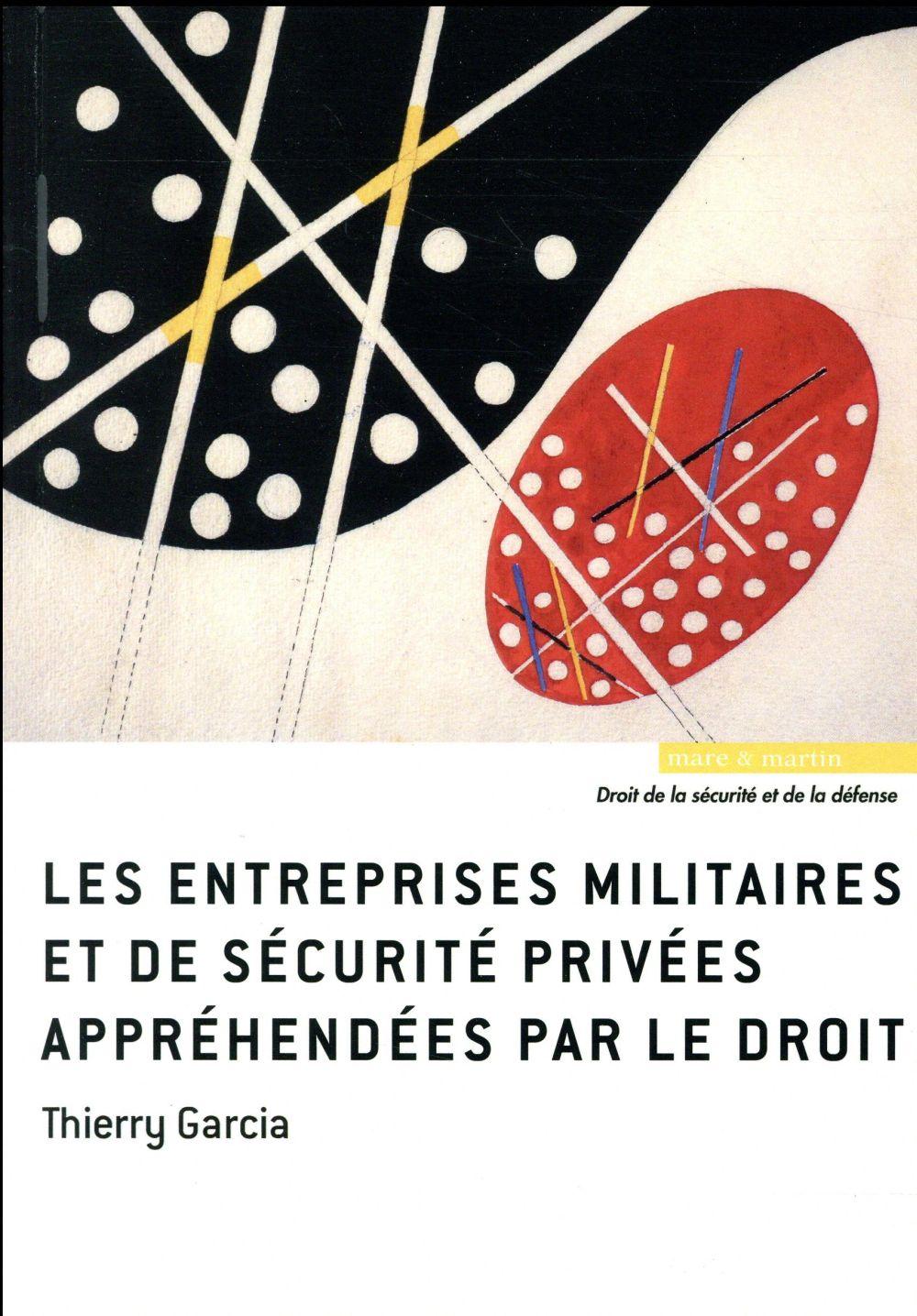 Les entreprises militaires et de sécurité privées appréhendées par le droit