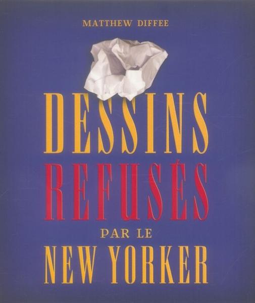 Dessins refusées par the New Yorker  - Jean-Loup Chiflet  