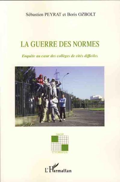 La guerre des normes ; enquête au coeur des collèges de cités difficiles