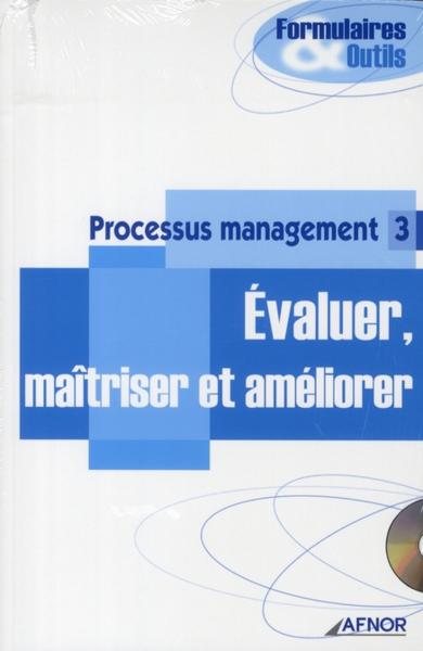 Processus management : évaluer maîtriser et améliorer avec cd rom