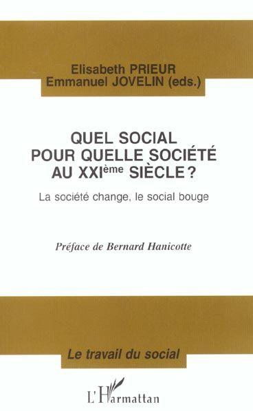 Quel social pour quelle societe au xxeme siecle ? la societe change, le social bouge