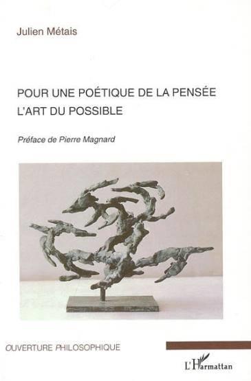 Pour une poetique de la pensee - l'art du possible