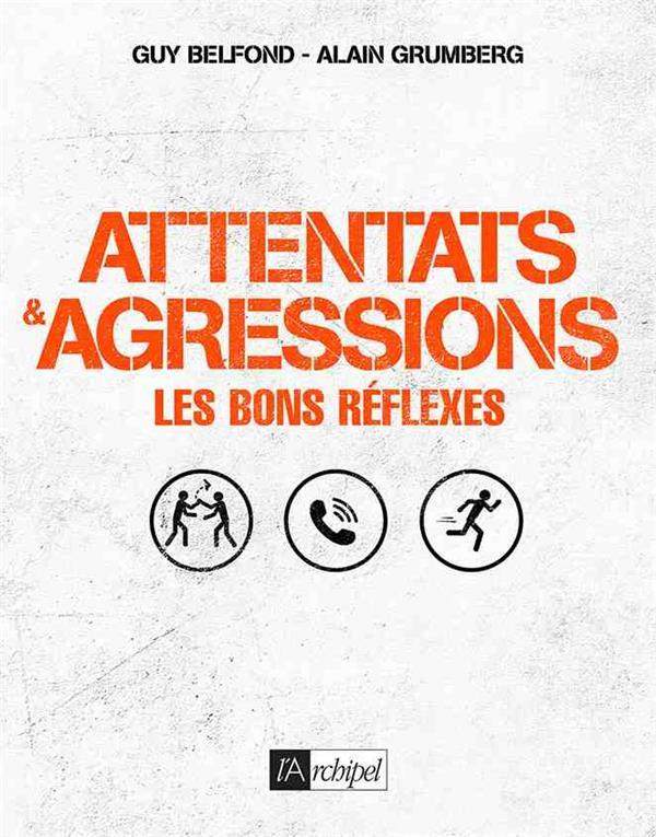 Attentats et agressions : les bons réflexes