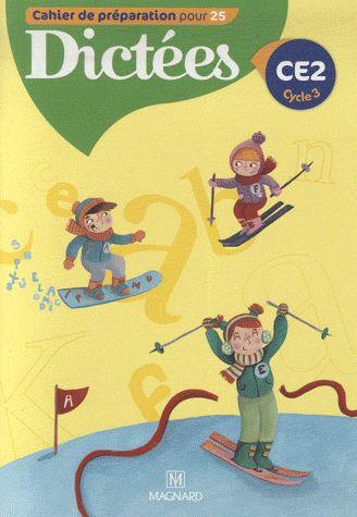 Cahier de préparation pour 25 dictées ; CE2 (édition 2009)