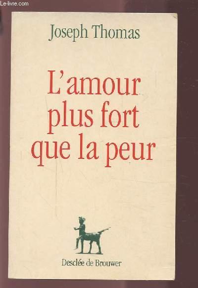 Amour plus fort que peur (thomas)
