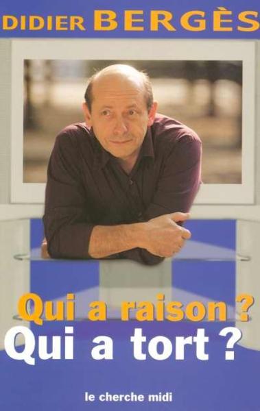 Qui a raison ? qui a tort ?
