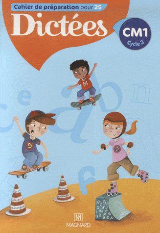 Cahier de préparation pour 25 dictées ; CM1 ; cahier de l'élève (édition 2009)