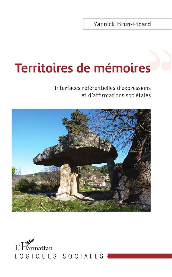 Territoires de mémoires ; interfaces référentielles d'expressions et d'affirmations sociétales