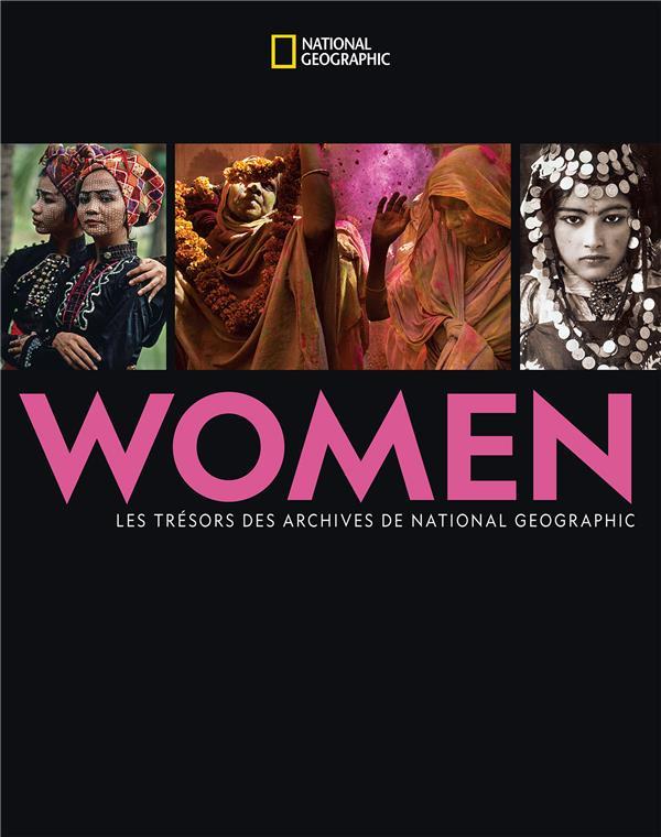 Vente Livre :                                    Women ; les trésors des archives de National Geographic
- Susan Goldberg                                     