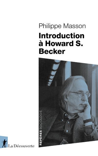 Vente Livre :                                    Introduction à Howard S. Becker
- Philippe Masson                                     