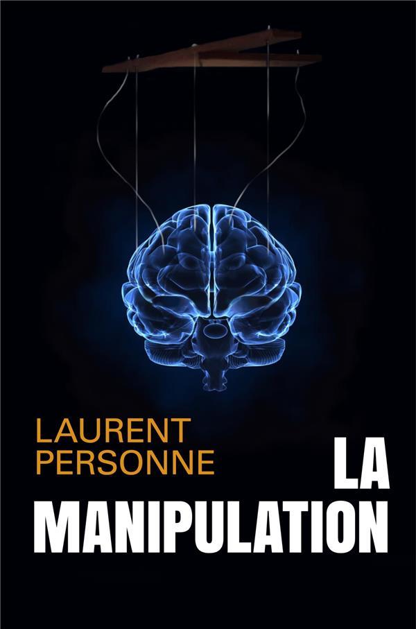 Vente Livre :                                    La manipulation
- Laurent Personne                                     