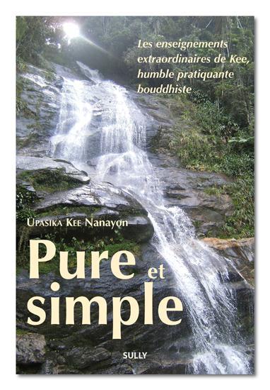 Vente Livre :                                    Pure et simple
- Upasika Kee Nanayon                                     