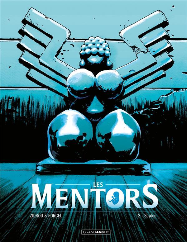 Vente  Les Mentors T.2 ; Seydou  - Francis Porcel  - Zidrou  