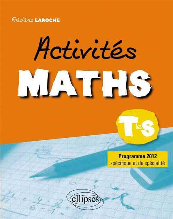 Activites maths classe de terminale s programme specifique et de specialite 2012
