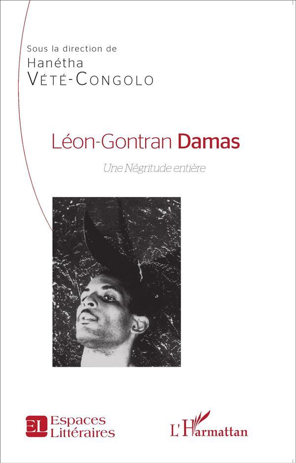 Léon-Gontran Damas ; une négritude entière