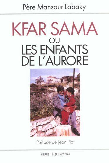 Kfar sama ou les enfants de l' aurore