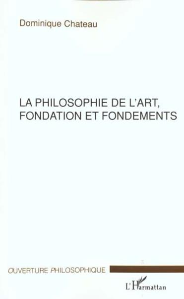 La philosophie de l'art, fondation et fondements