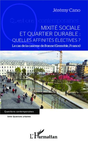 Mixité sociale et quartier durable quelles affinités électives ? le cas de la caserne de Bonne (Gren