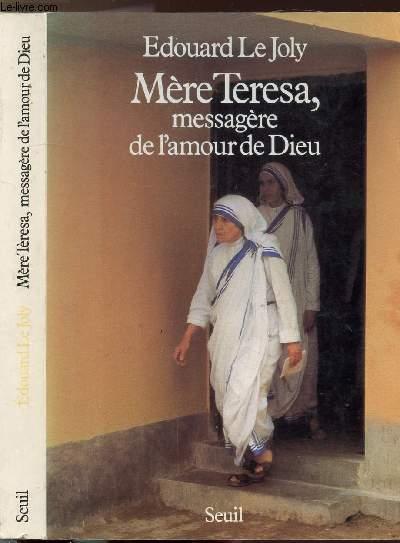 Mere teresa, messagere de l'amour de dieu