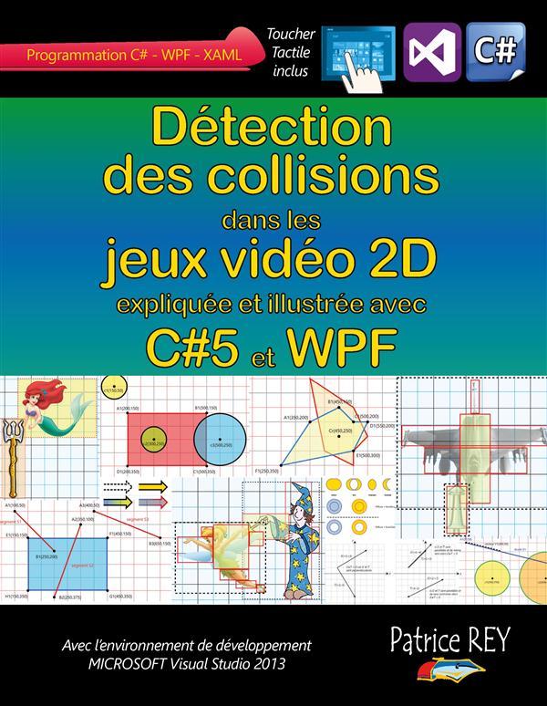 Détection des collisions dans les jeux video 2D ; avec C#5, WPF et Visual Studio 2013