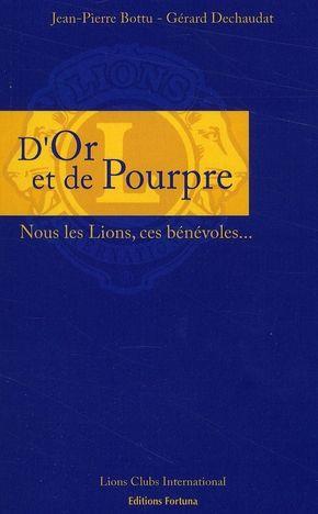 D'or et de pourpre, nous les lions