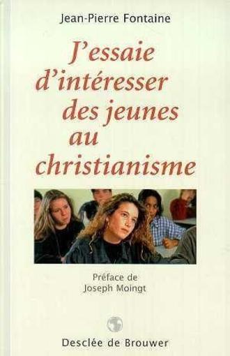 J'essaie d'interesser des jeunes au christianisme