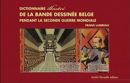 Dictionnaire illustré bande dessinée belge pendant seconde guerre mondiale