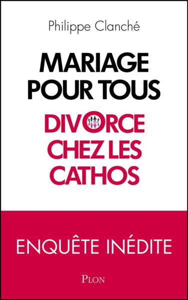 Mariage pour tous ; divorce chez les cathos