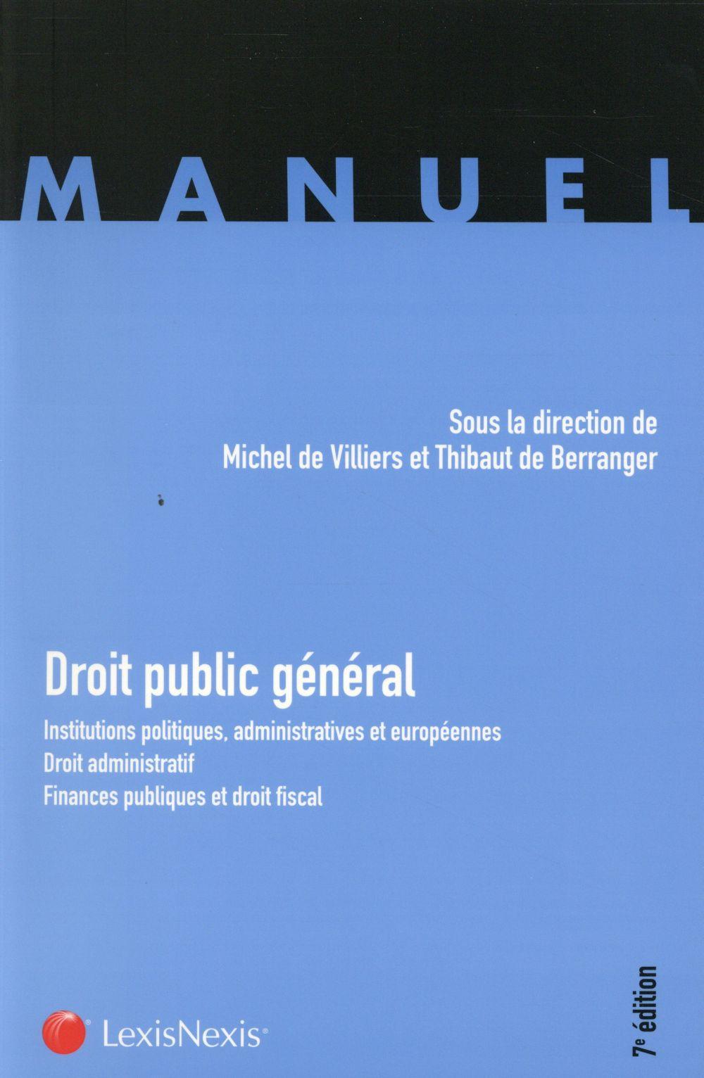 Vente Livre :                                    Droit public général
- Thibault De Berranger  - Michel De Villiers                                     