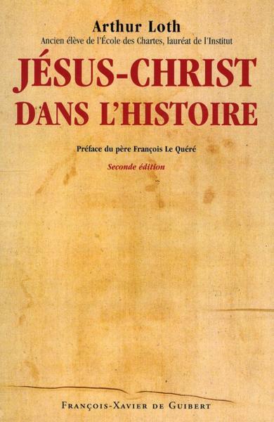 Jésus-Christ dans l'histoire (édition 2010)