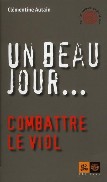 Un beau jour combattre le viol