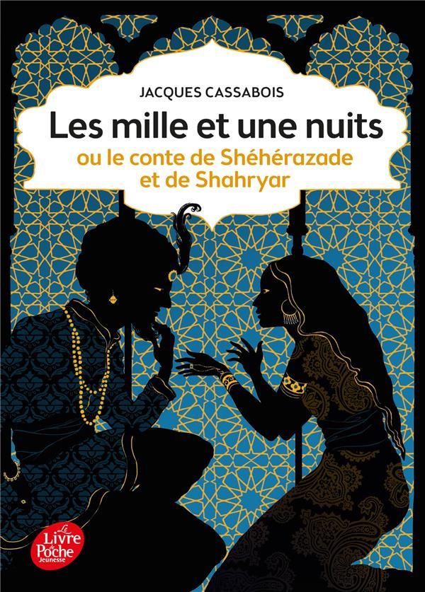 Les Mille Et Une Nuits Ou Le Conte De Sheherazade Et De Shahryar Jacques Cassabois