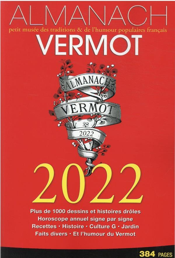 Vente Livre :                                    Almanach Vermot : petit livre des traditions & de l'humour populaire français (édition 2022)
- Collectif                                     