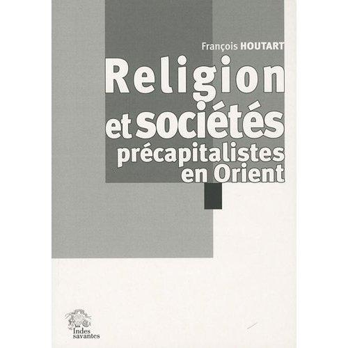 Religion et sociétés précaires précapitalistes en Orient