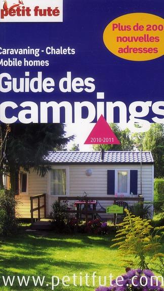Guide des campings ; caravaning, chalets, mobile homes; plus de 200 nouvelles adresses (édition 2010