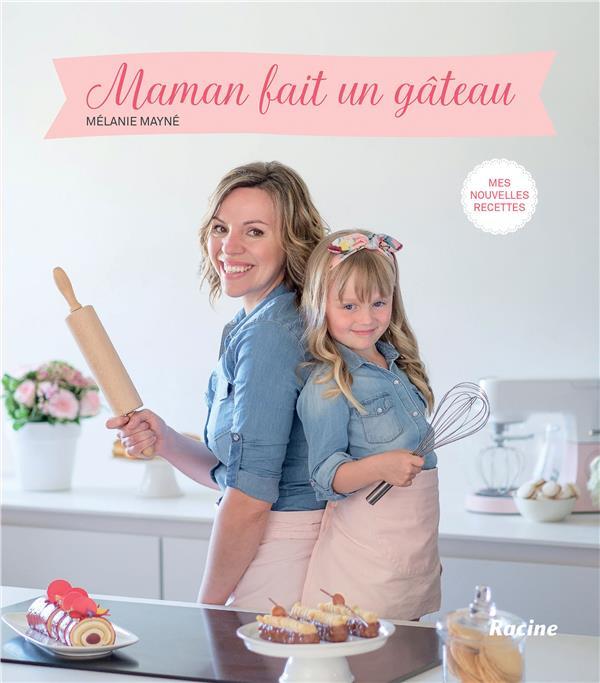Vente Livre :                                    Maman fait un gâteau ; mes nouvelles recettes
- Mayne Melanie                                     