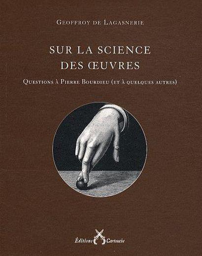 Sur la science des oeuvres ; questions à Pierre Bourdieu (et à quelques autres)