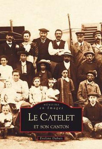 Le catelet et son canton