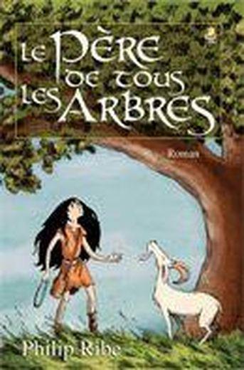 Le pere de tous les arbres