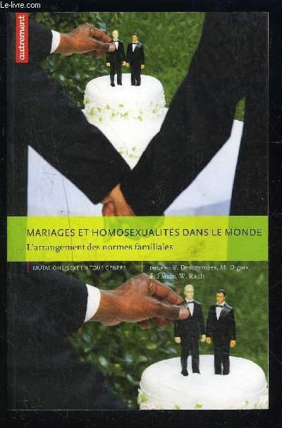 Mariages et homosexualités dans le monde ; l'arrangement des normes familiales
