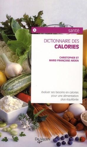 Vente Livre :                                    Le dictionnaire des calories
- Arden Christopher                                     