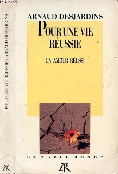 Pour une vie reussie - un amour reussi