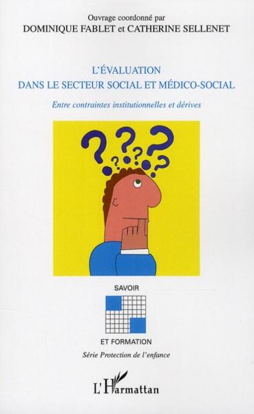 L'évaluation dans le secteur social et médico-social ; entre contraintes institutionnelles et dérive