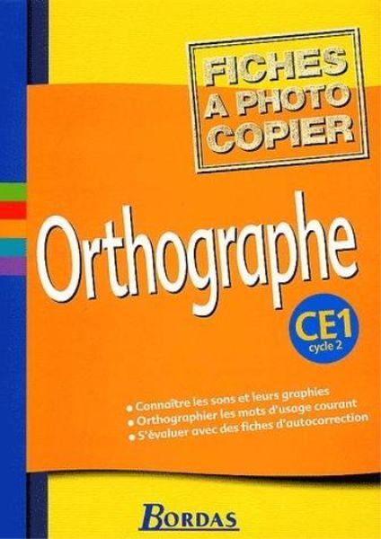 Orthographe ; CE1 ; fichier photocopiable