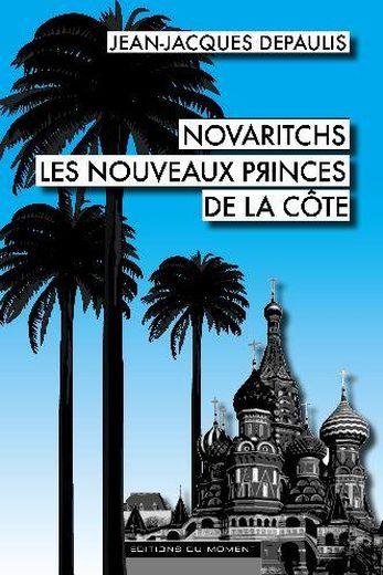 Novaritchs, les nouveaux princes de la Côte
