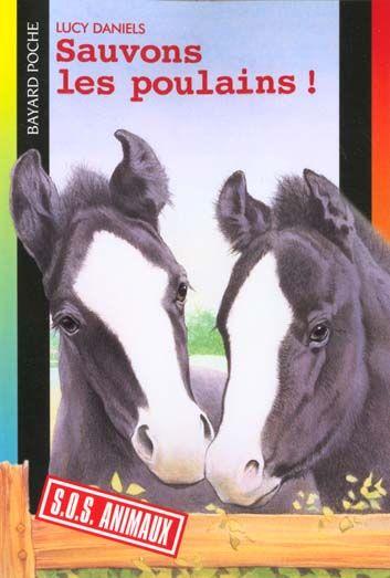 S.O.S. animaux t.311 ; sauvons les poulains